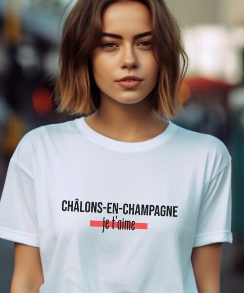 T-Shirt Blanc Châlons-en-Champagne je t’aime Pour femme-1