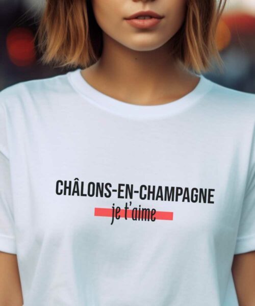 T-Shirt Blanc Châlons-en-Champagne je t'aime Pour femme-2