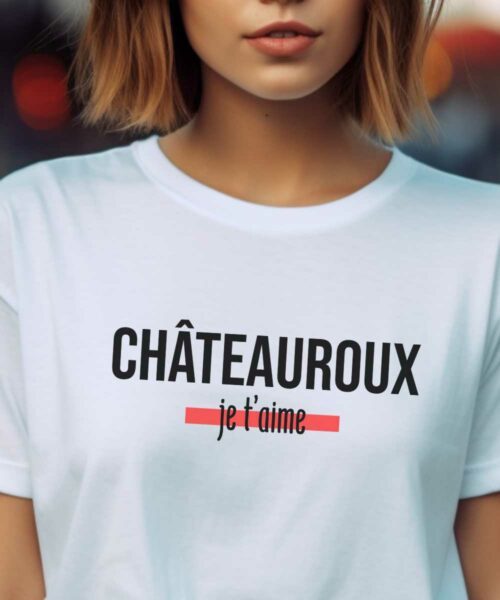 T-Shirt Blanc Châteauroux je t'aime Pour femme-2