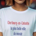 T-Shirt Blanc Cherbourg-en-Cotentin la plus belle ville du monde Pour femme-1