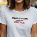 T-Shirt Blanc Épinay-sur-Seine c'est la vraie capitale Pour femme-1