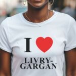 T-Shirt Blanc I love Livry-Gargan Pour femme-1
