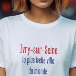 T-Shirt Blanc Ivry-sur-Seine la plus belle ville du monde Pour femme-1