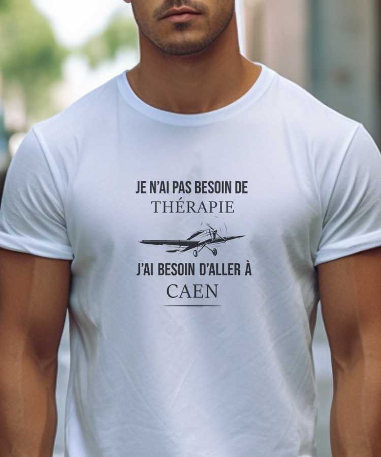 T-Shirt Blanc Je n’ai pas besoin de thérapie j’ai besoin d’aller à Caen Pour homme-1