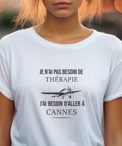 T-Shirt Blanc Je n’ai pas besoin de thérapie j’ai besoin d’aller à Cannes Pour femme-1