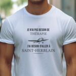 T-Shirt Blanc Je n'ai pas besoin de thérapie j'ai besoin d'aller à Saint-Herblain Pour homme-1