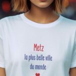 T-Shirt Blanc Metz la plus belle ville du monde Pour femme-1