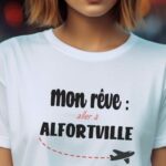T-Shirt Blanc Mon rêve aller à Alfortville Pour femme-2