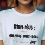 T-Shirt Blanc Mon rêve aller à Aulnay-sous-Bois Pour femme-2