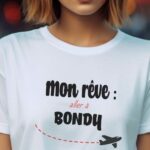 T-Shirt Blanc Mon rêve aller à Bondy Pour femme-2