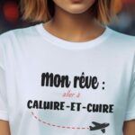 T-Shirt Blanc Mon rêve aller à Caluire-et-Cuire Pour femme-2