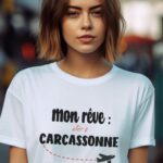 T-Shirt Blanc Mon rêve aller à Carcassonne Pour femme-1