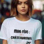 T-Shirt Blanc Mon rêve aller à Châteauroux Pour femme-1