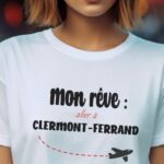 T-Shirt Blanc Mon rêve aller à Clermont-Ferrand Pour femme-2