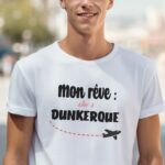 T-Shirt Blanc Mon rêve aller à Dunkerque Pour homme-2