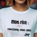 T-Shirt Blanc Mon rêve aller à Fontenay-sous-Bois Pour femme-2