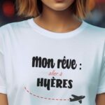 T-Shirt Blanc Mon rêve aller à Hyères Pour femme-2