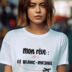 T-Shirt Blanc Mon rêve aller à Le Blanc-Mesnil Pour femme-1