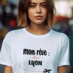 T-Shirt Blanc Mon rêve aller à Lyon Pour femme-1