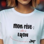 T-Shirt Blanc Mon rêve aller à Lyon Pour femme-2