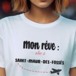 T-Shirt Blanc Mon rêve aller à Saint-Maur-des-Fossés Pour femme-2