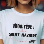 T-Shirt Blanc Mon rêve aller à Saint-Nazaire Pour femme-2