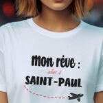 T-Shirt Blanc Mon rêve aller à Saint-Paul Pour femme-2