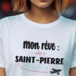 T-Shirt Blanc Mon rêve aller à Saint-Pierre Pour femme-2