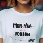 T-Shirt Blanc Mon rêve aller à Toulon Pour femme-2