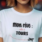 T-Shirt Blanc Mon rêve aller à Tours Pour femme-2