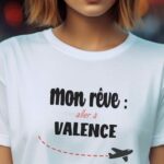 T-Shirt Blanc Mon rêve aller à Valence Pour femme-2