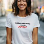 T-Shirt Blanc Rosny-sous-Bois c'est la vraie capitale Pour femme-2