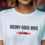 T-Shirt Blanc Rosny-sous-Bois je t'aime Pour femme-2