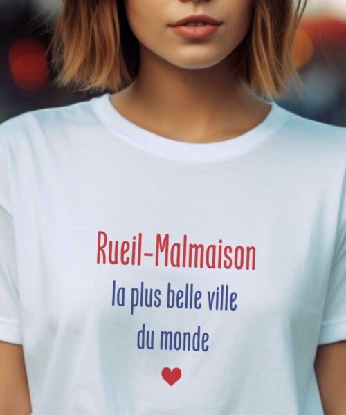 T-Shirt Blanc Rueil-Malmaison la plus belle ville du monde Pour femme-1