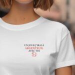 T-Shirt Blanc Un jour j'irai à Argenteuil avec toi Pour femme-1