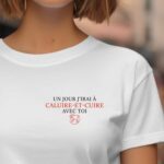 T-Shirt Blanc Un jour j'irai à Caluire-et-Cuire avec toi Pour femme-1