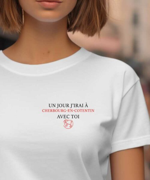 T-Shirt Blanc Un jour j'irai à Cherbourg-en-Cotentin avec toi Pour femme-1