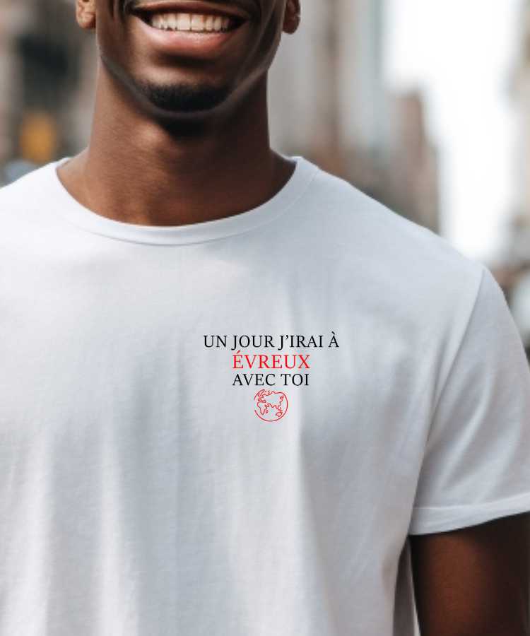 T-Shirt Blanc Un jour j'irai à Évreux avec toi Pour homme-2