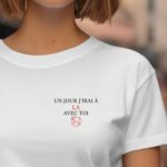 T-Shirt Blanc Un jour j'irai à La Roche-sur-Yon avec toi Pour femme-1