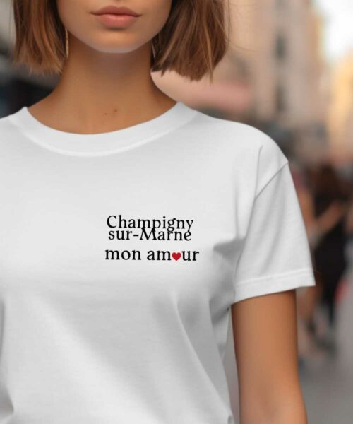 T-Shirt Blanc Champigny-sur-Marne mon amour Pour femme-1